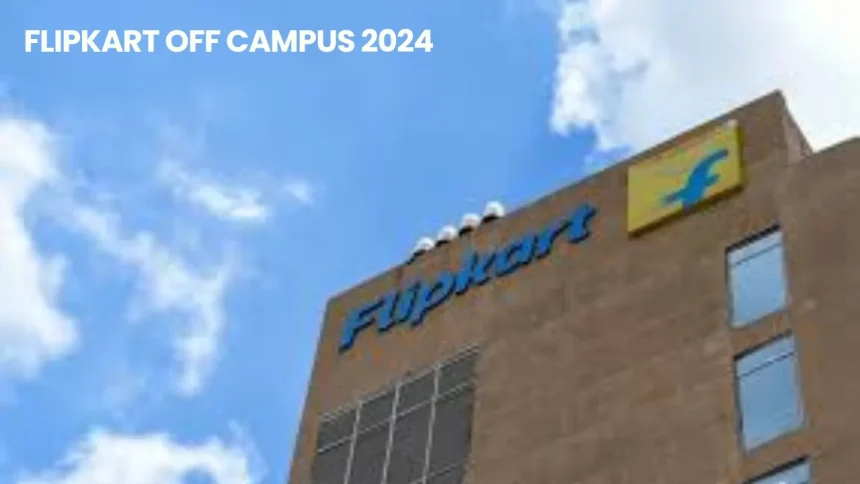 Flipkart Off Campus 2024